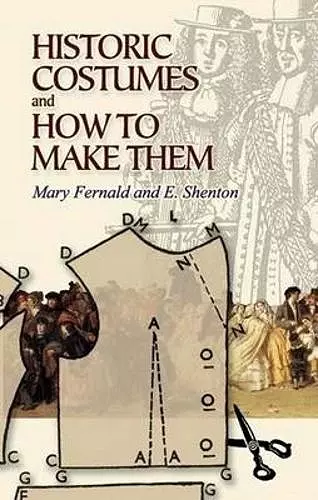 Historic Costumes and How to Make Them cover