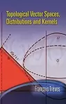 Topological Vector Spaces, Distributions and Kernels cover