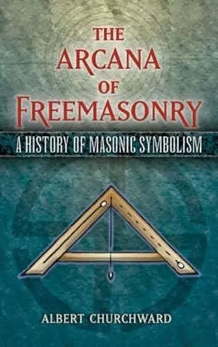 The Arcana of Freemasonry cover