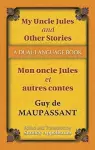 My Uncle Jules and Other Stories/Mon Oncle Jules Et Autres Contes cover