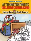 At the Construction Site Coloring Book/En La Obra De Construccion Libro De Colorear cover