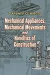 Mechanical Appliances, Mechanical Movements and Novelties of Construction cover