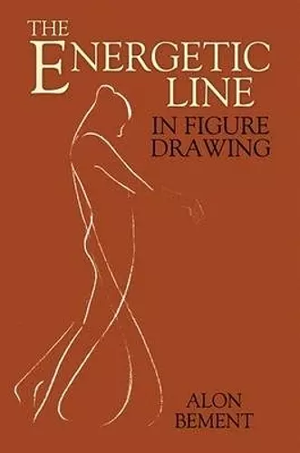 The Energetic Line in Figure Drawing cover