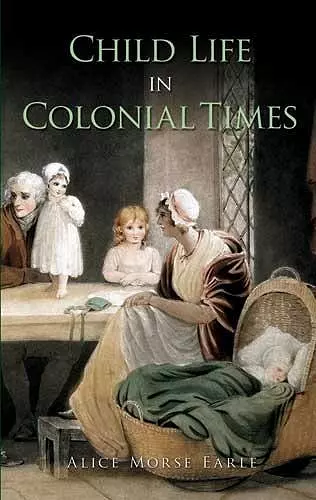 Child Life in Colonial Times cover