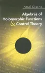 Algebras of Holomorphic Functions and Control Theory cover