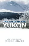 Spell of the Yukon and Other Poems: cover