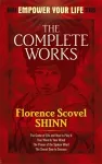 The Complete Works of Florence Scovel Shinn Complete Works of Florence Scovel Shinn cover