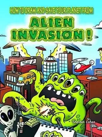 How to Draw and Save Your Planet from Alien Invasion cover