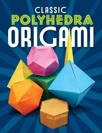Classic Polyhedra Origami cover