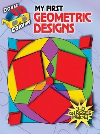 3-D Coloring - My First Geometric Designs cover