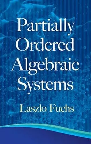 Partially Ordered Algebraic Systems cover