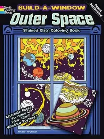 Build a Window Stained Glass Coloring Book, Outer Space cover