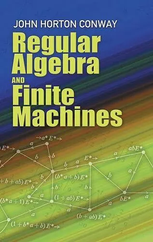 Regular Algebra and Finite Machines cover