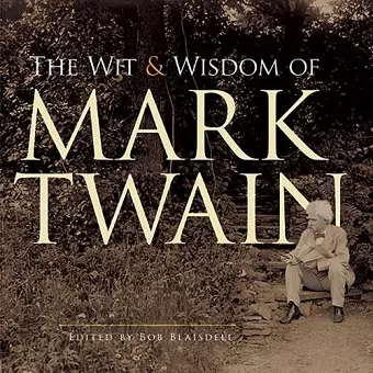 The Wit and Wisdom of Mark Twain cover