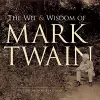 The Wit and Wisdom of Mark Twain cover