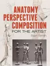 Anatomy, Perspective and Composition for the Artist cover