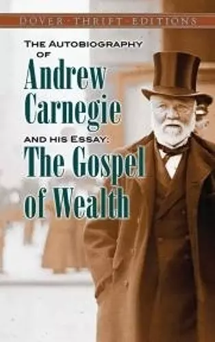 The Autobiography of Andrew Carnegie and His Essay cover