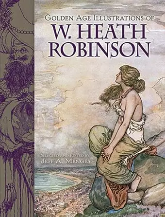 Golden-Age Illustrations of W. Heath Robinson cover