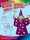 How to Draw Wizards, Dragons and Other Magical Creatures cover