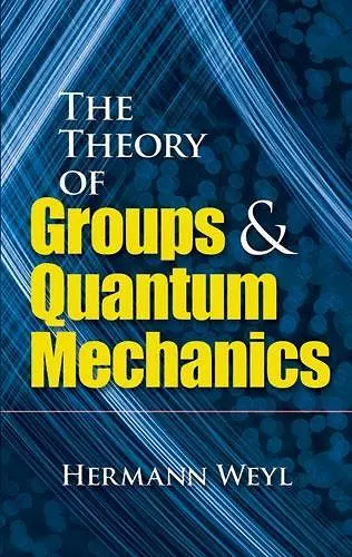 The Theory of Groups and Quantum Mechanics cover