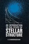 An Introduction to the Study of Stellar Structure cover