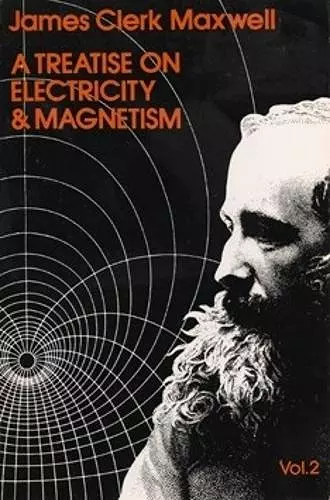 A Treatise on Electricity and Magnetism, Vol. 2 cover