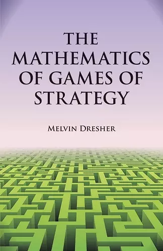 The Mathematics of Games of Strategy cover