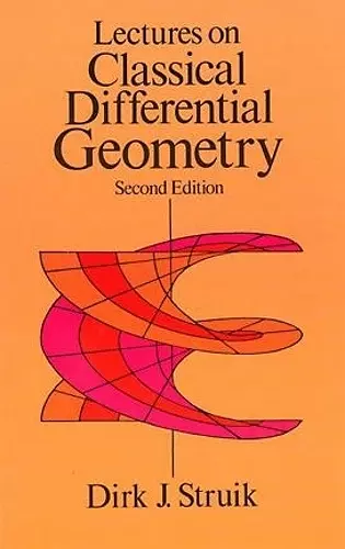 Lectures on Classical Differential Geometry cover