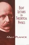 Eight Lectures on Theoretical Physics cover