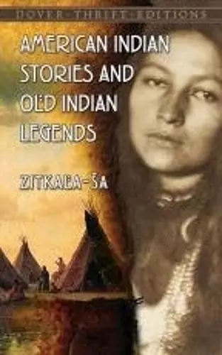 American Indian Stories and Old Indian Legends cover