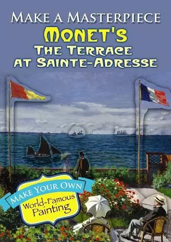 Make a Masterpiece -- Monet's the Terrace at Sainte-Adresse cover