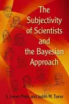 The Subjectivity of Scientists and the Bayesian Approach cover