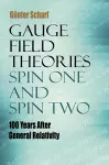 Gauge Field Theories: Spin One and Spin Two cover