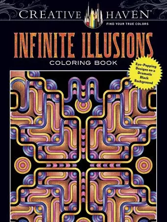 Creative Haven Infinite Illusions Coloring Book cover