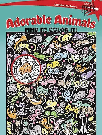 Spark Adorable Animals Find it! Color it! cover