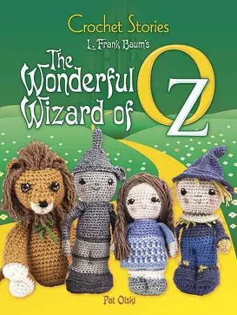 Crochet Stories: the Wonderful Wizard of Oz cover