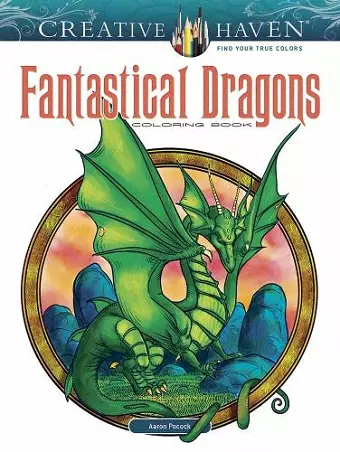 Creative Haven Fantastical Dragons Coloring Book cover