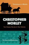 Christopher Morley: Two Classic Novels in One Volume cover