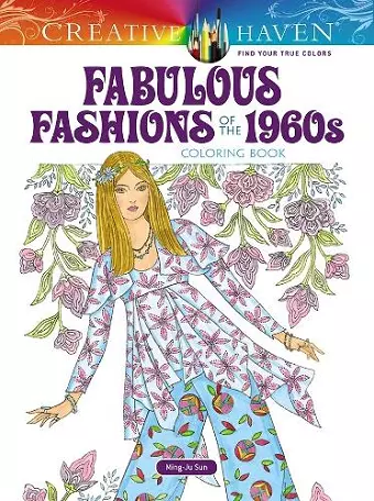 Creative Haven Fabulous Fashions of the 1960s Coloring Book cover