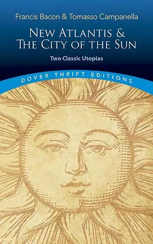 The New Atlantis and the City of the Sun: Two Classic Utopias cover