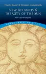The New Atlantis and the City of the Sun: Two Classic Utopias cover