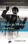 Forces in Motion: Anthony Braxton and the Meta-Reality of Creative Music cover