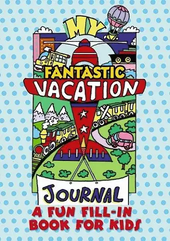 My Fantastic Vacation Journal cover