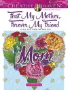 Creative Haven First My Mother, Forever My Friend Coloring Book cover