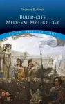 Bulfinch'S Medieval Mythology cover
