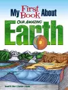 My First Book About Our Amazing Earth cover