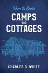 How to Build Camps and Cottages cover