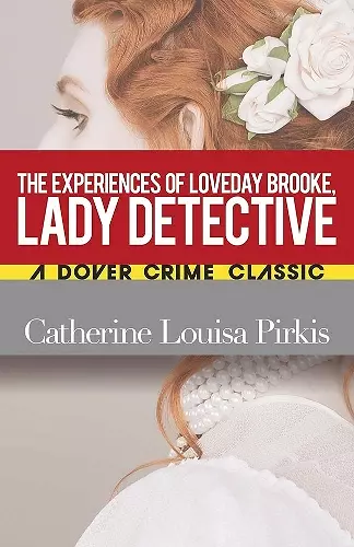 Experiences of Loveday Brooke, Lady Detective cover