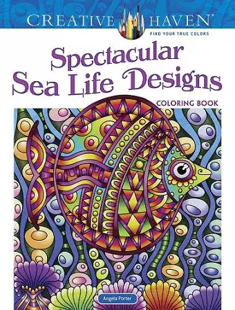 Creative Haven Spectacular Sea Life Designs Coloring Book cover