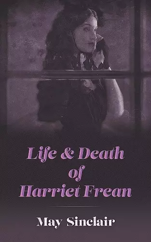 Life and Death of Harriett Frean cover